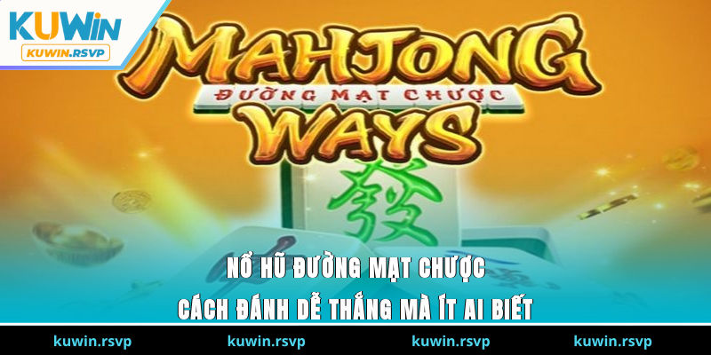 Nổ hũ Đường Mạt Chược
